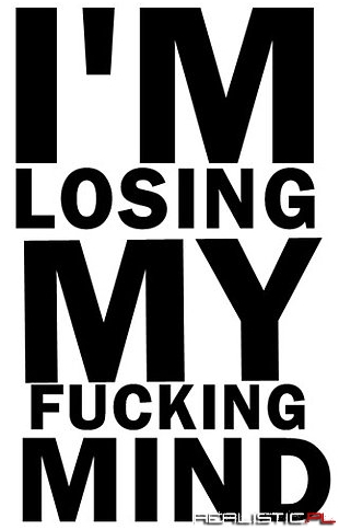 Im losing...